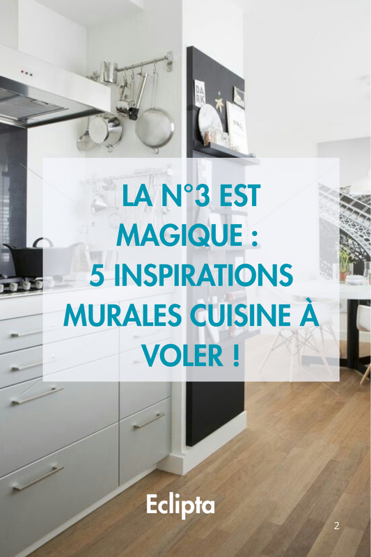 Inspirations Murales Cuisine : 5 Idées pour Sublimer Votre Mur Sans Effort